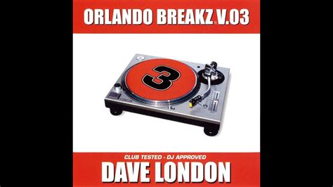 Dave London Orlando Breakz Vol 3 Full Mix Youtube