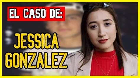 El Caso De Jessica Gonzalez ¿en Dónde Está Diego Melgoza Youtube