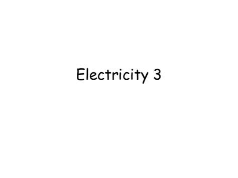 Electricity 3 Teaching Resources