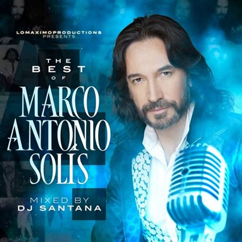 Stream Dj Santana The Best Of Marco Antonio Solís Lmp 2015 By Dj