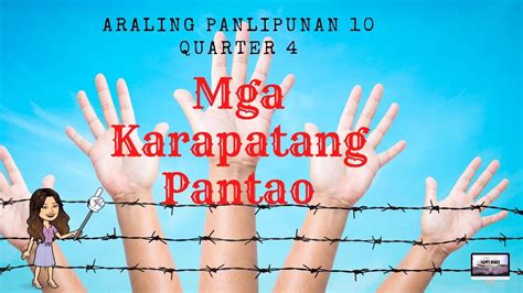 Mga Karapatang Pantao Araling Panlipunan 10 Quarter 4 Youtube