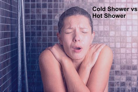 What To Know About Cold Shower Benefits Vs Hot Shower
