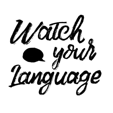 Watch Your Language