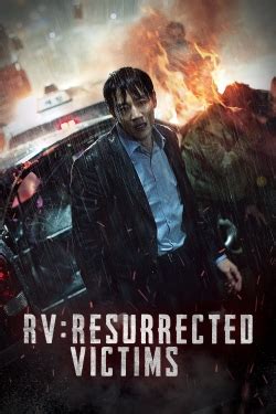 Jin hong is a prosecutor who is bent on tracking down the culprit who. RV: Resurrected Victims 2017 Full movie online MyFlixer