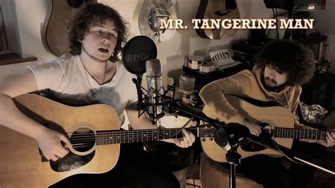 Oneill Bros Mr Tangerine Man Lyric Video Cover Youtube