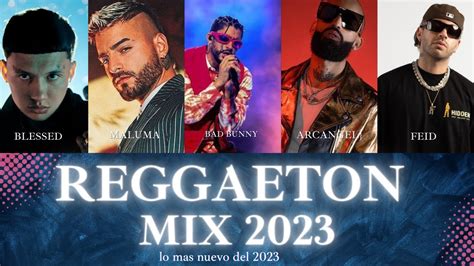 reggaetón mix 2023 lo más nuevo del 2023 mix canciones del 2023 medellin reggaeton mix