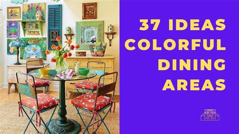 Whats Inside 37 Ideas Colorful Dining Areas Relaxing To Watch