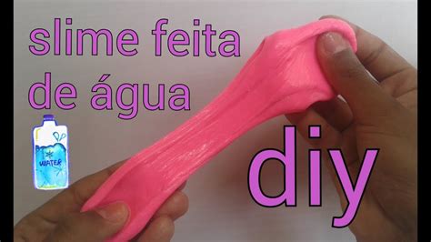 Diy Como Fazer Slime De Gua Sem Borax Sem Gua Boricada Sem