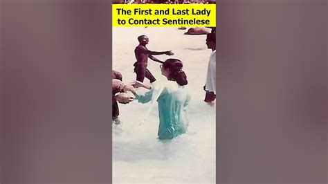 Sentinelese Tribe The First And Last Lady To Contact Sentinlese Madhumala Chattopadhyay Facts