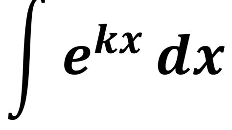integral of e kx integral of exp kx youtube