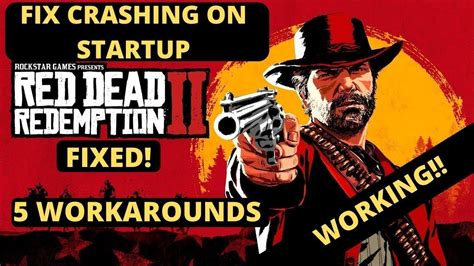 Red Dead Redemption 2 Crashing Fixed Crash On Startup Exited