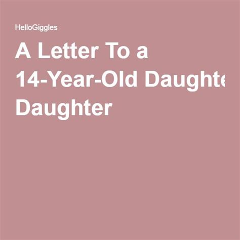 Birthday Quotes For 14 Year Old Daughter Shortquotescc