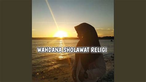 Wahdana Sholawat Religi Dana Remix Full Bass Viral Tiktok Terbaru 2023