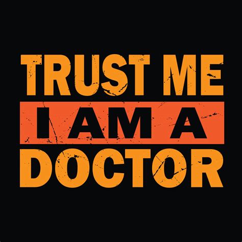 Trust Me I Am A Doctor 7974401 Vector Art At Vecteezy