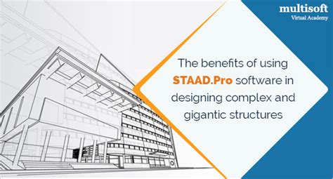 The Benefits Of Using Staadpro Software In Designing Complex And