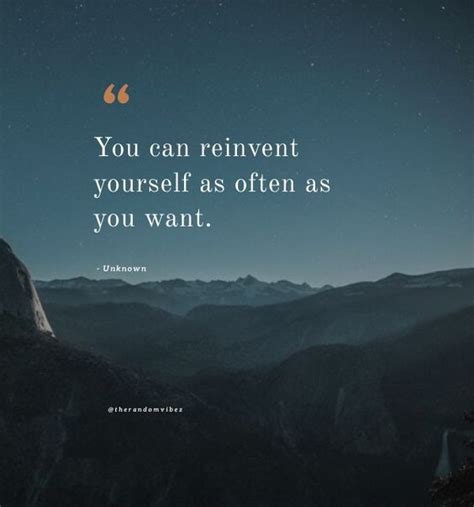 60 Powerful Reinvent Yourself Quotes To Inspire You The Random Vibez