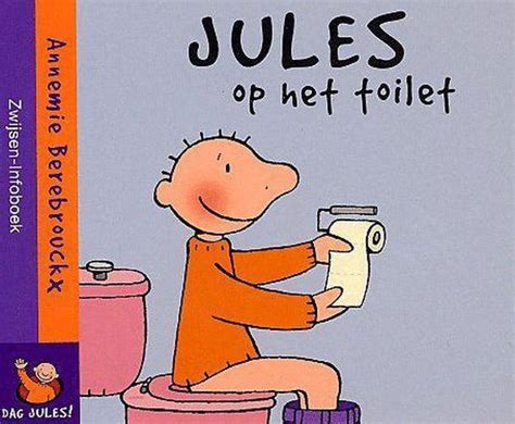 Jules Op Het Toilet Annemie Berebrouckx 9789055351510 Boeken