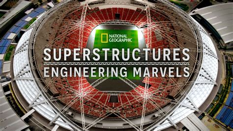 Watch Superstructures Engineering Marvels Full Episodes Disney