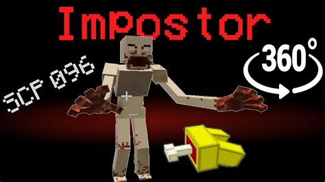 If Scp 096 Was The Impostor 🚀 Among Us Minecraft 360° Youtube