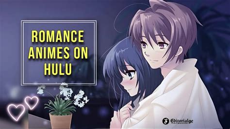 Top 25 Good Romance Animes On Hulu To Watch In 2023 Youtube