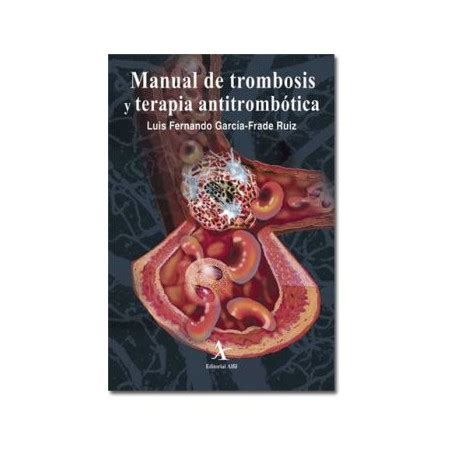 Manual De Trombosis Y Terapia Antitromb Tica