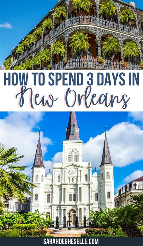 How To Plan The Perfect 3 Day New Orleans Itinerary New Orleans
