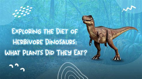 Amazing Diet Of Herbivore Dinosaurs Dinosaurzus