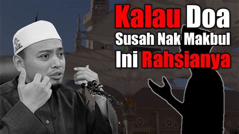 Ustaz Wadi Annuar Ini Rahsia Saya Bagitau Kalau Doa Susah Nak Makbul