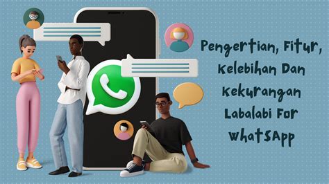 Pengertian Fitur Kelebihan Dan Kekurangan Labalabi For Whatsapp