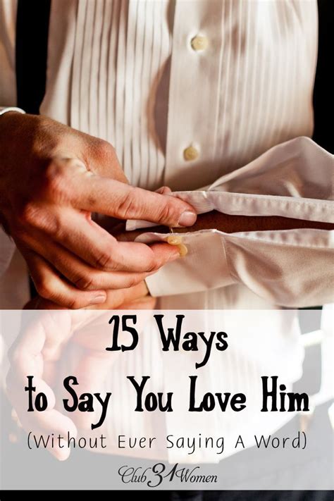 A Person Tying A Tie With The Words 15 Ways To Say You Love Him Without