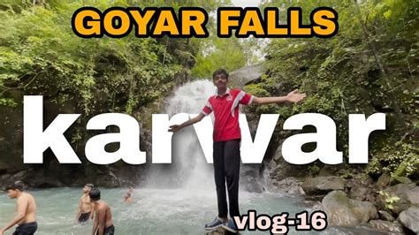 Karwar Hidden Waterfalls 😍 Goyar Falls Karwar Vlog 16 Karwar