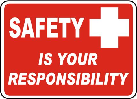 Safety Is Your Responsibility Sign Get 10 Off Now