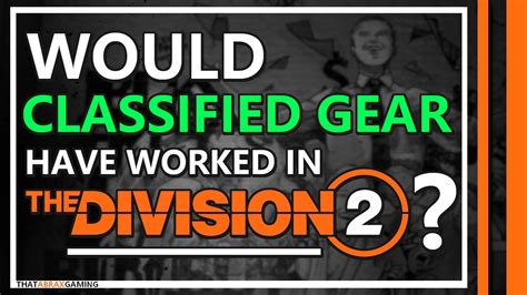 Would Classified Gear Work In The Division YouTube