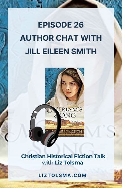 Episode 26 Author Chat With Jill Eileen Smith Author Liz Tolsma