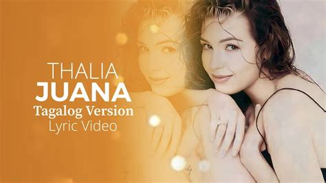 Thalia Juana Tagalog Version Oficial Letra Lyric Video Youtube