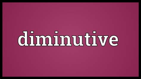 Diminutive Meaning Youtube