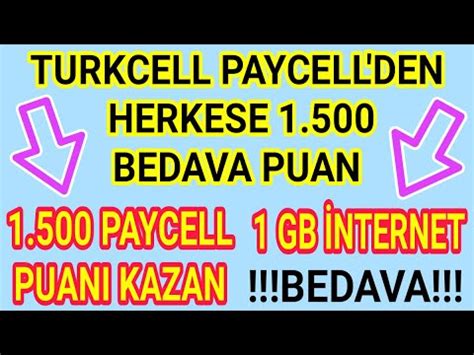 PAYCELL DEN HERKESE 1 500 BEDAVA PUAN 2022 Turkcell Bedava 2 GB