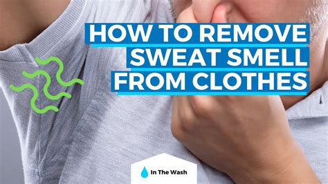 How To Remove The Smell Of Sweat From Clothes Youtube