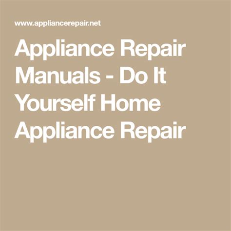 For simple do it yourself auto repairs, i have also included step by step instructions below. Appliance Repair Manuals - Do It Yourself Home Appliance Repair | Appliance repair, Repair ...