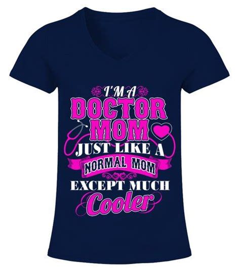 Im A Doctor Mom Shirt Funny Birthday Ts V Neck T Shirt Woman