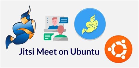 Jitsi Meet On Ubuntu Linux A Open Source Video Conferencing Solution