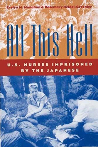 Download All This Hell Us Nurses Imprisoned By The Japanese By