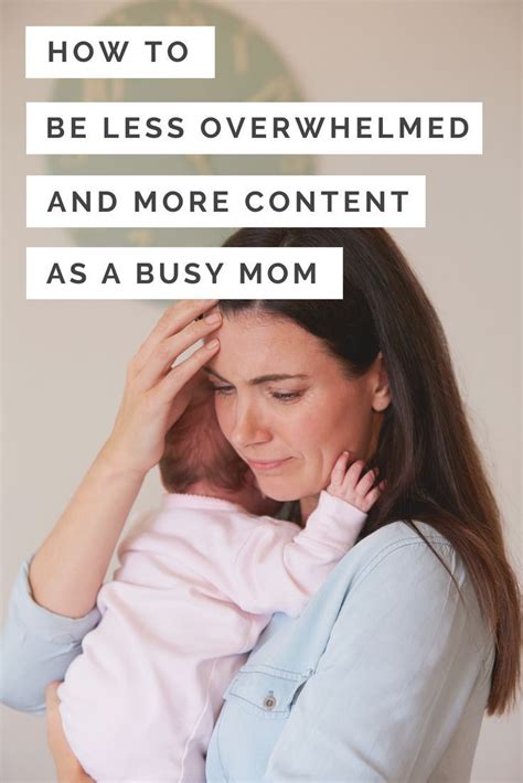 Content How A Busy Mom Can Conquer Overwhelm And Learn To Be Content