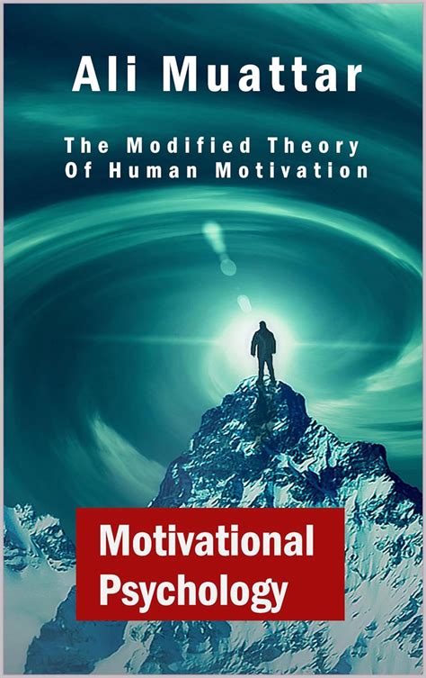 Motivational Psychology The Modified Theory Of Human