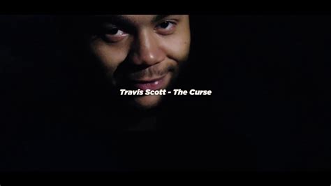 The Curse Travis Scott Youtube