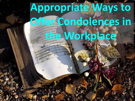 If english is your second language, it is even harder to comfort a grieving expressing condolences in english •i am so sorry to hear about your loss. Appropriate Ways to Offer Condolences in the Workplace ...