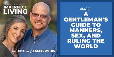 A Gentlemans Guide To Manners Sex And Ruling The World Greg And
