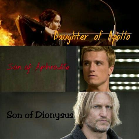 The movie manages to get all of those broad. Katniss is Daughter of Apollo Peeta is Son of Aphrodite ...