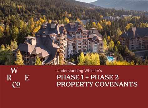 Understanding Whistlers Phase 1 And Phase 2 Property Covenants