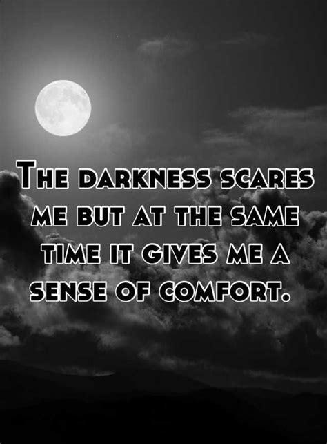 Very True With Images I Am Scared Quotes Senses